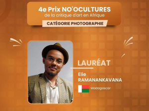  Elie Ramanankavana est le lauréat de la 4ème édition du Prix NO’O Cultures de la critique d’art en Afrique